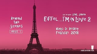 Download lagu Behind the Scene Eiffel I'm In Love 2 #1 - Tayang Februari 2018 mp3