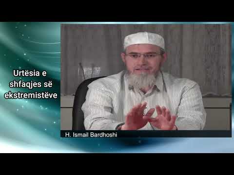 Urtësia e shfaqjes së ekstremistëve | H. Ismail Bardhoshi