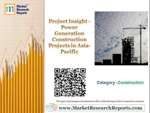 Project Insight - Power Generation Construction Projects in Asia-Pacific