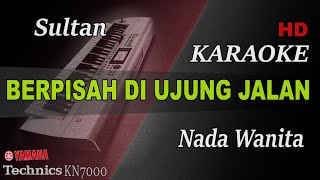 Download lagu SULTAN - BERPISAH DI UJUNG JALAN ( NADA WANITA ) || KARAOKE mp3 Download lagu SULTAN - BERPISAH DI UJUNG JALAN ( NADA WANITA ) || KARAOKE mp3