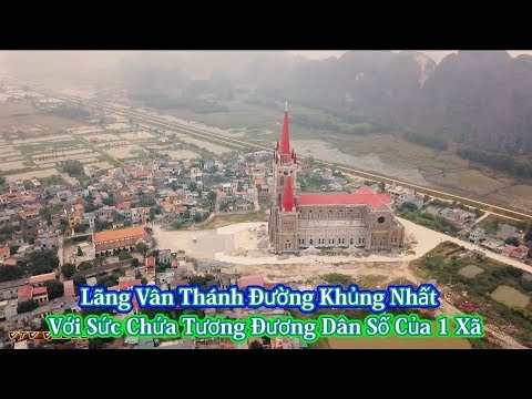Tham Quan Thánh Đường Lớn Nhất Việt Nam Và  Đông Nam Á  Nhà Thờ GX Lãng Vân