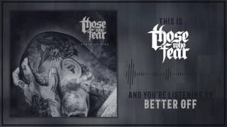 Those Who Fear - 03 Better Off