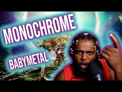 TWIGGA FIRST TIME LISTEN TO 🤘🏾 - BABYMETAL - Monochrome (OFFICIAL LYRIC VIDEO)