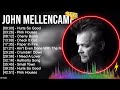The Best Of J O H N M E L L E N C A M P Love Songs J O H N M E L L E N C A M P Greatest Hits
