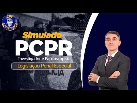 Simulado PCPR | Investigador e Papiloscopista - Legislação Penal Especial