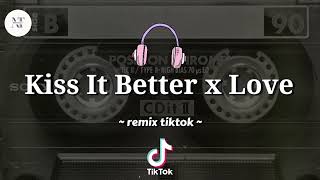 Download lagu DJ Kiss It Better X Love Remix Viralll tiktok | Rihana x Keyshia | yang kalian cari mp3