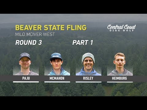 2019 Beaver State Fling - Round 3 Part 1 - Paju, McMahon, Risley, Heimburg