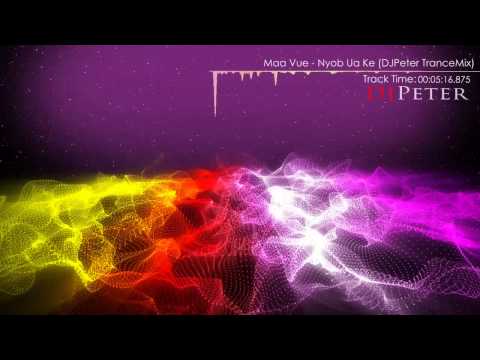Maa vue - Nyob Ua Ke (DJPeter TranceMix)