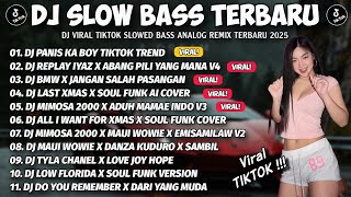 Download lagu DJ SLOW BASS TERBARU 2025 🎵 DJ PANIS KA BOY X REPLAY X BMW X LAST XMAS X MIMOSA 2000 mp3