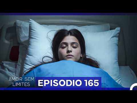 Amor Sem Limites 165. Episódio (Dublagem em Português)