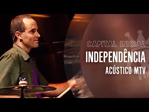 CAPITAL INICIAL - INDEPENDÊNCIA - ACÚSTICO MTV
