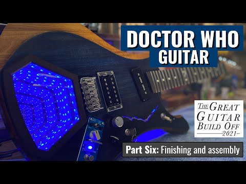 Great Guitar Build Off 2021 - DOCTOR WHO GUITAR Part Six: Finishing and assembly