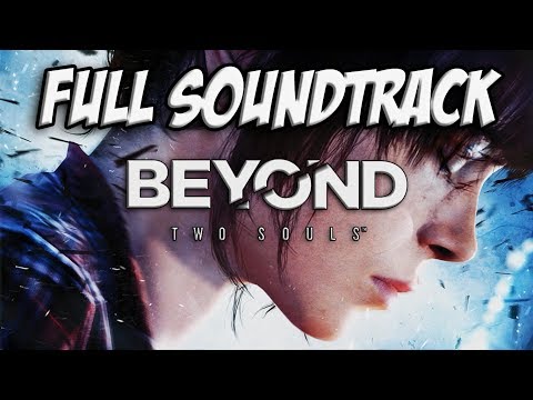BEYOND: Two Souls / Full Original Soundtrack