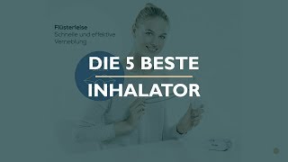 Die 5 Beste Inhalator Test