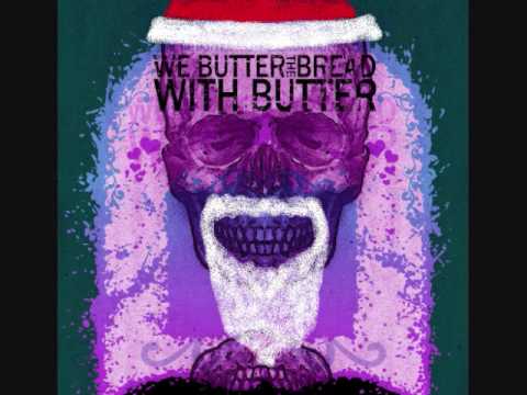 We butter the bread with Butter - Christmas song