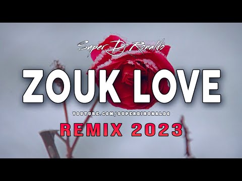 Zouk Love Remix 2023 - Super Dj Ronaldo #3