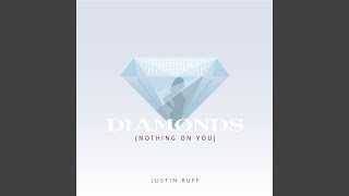 Diamonds (Nothing on You)