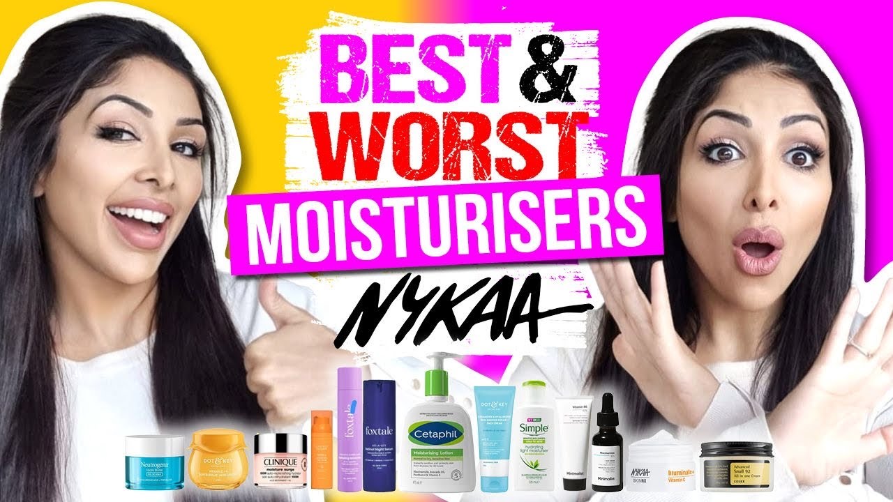 BEST & WORST MOISTURISERS NYKAA