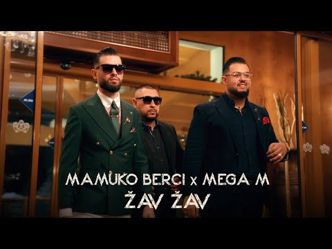 MAMUKO BERCI x Mega M - ŽAV ŽAV |Official Video|