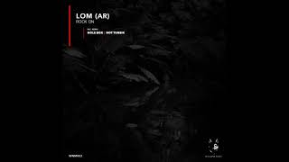 LOM (AR) - Rock On (Hot TuneiK Remix)