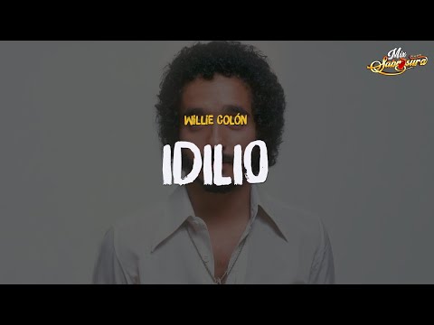 Willie Colón - Idilio (Letra)