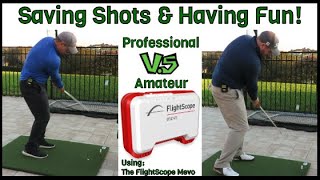 Professional vs. Amateur - Saving Shots & Having Fun with The FlightScope Mevo