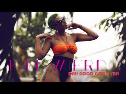 Kim Wierdo - Dah Good Good Yah