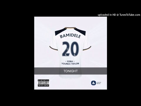 Sona ft. Youngs Teflon - Bamidele (prod. J Bidz)