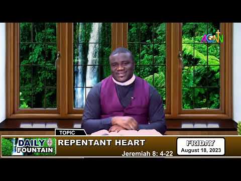 DAILY FOUNTAIN DEVOTIONAL OF AUGUST 18, 2023 - THE REV'D. CANON ENEMO CHIDI C.