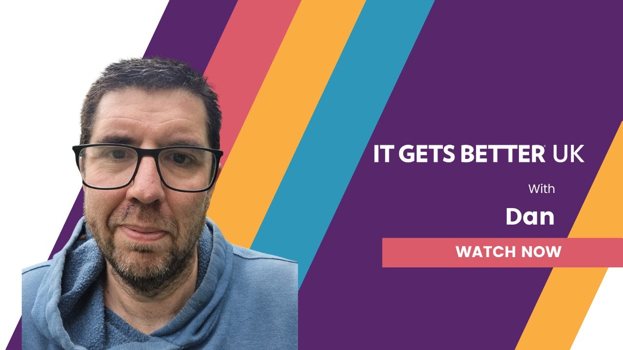 It Gets Better UK - Dan