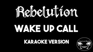 Rebelution - Wake Up Call (Karaoke Version) Lyrics and Instrumental
