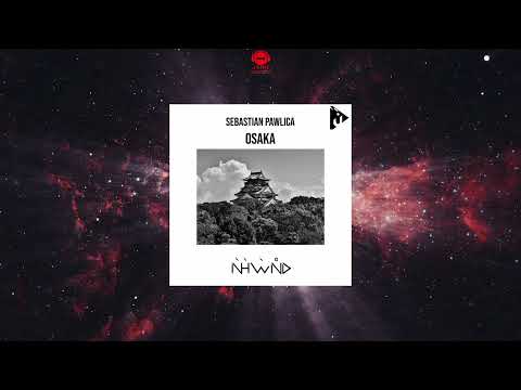 Sebastian Pawlica - Osaka (Original Mix) [NAHAWAND RECORDINGS]