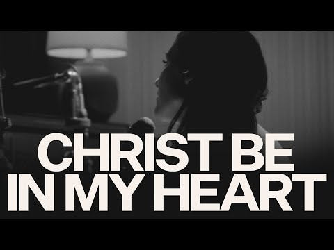 Thumbnail for Christ Be In My Heart video