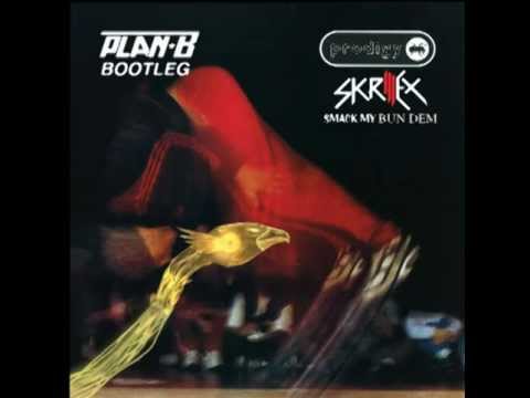 Prodigy Vs Skrillex: Smack My Bun Dem (Plan-Bootleg) 🔥