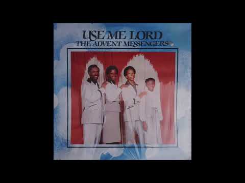The Advent Messengers - Use Me Lord [Full Album]