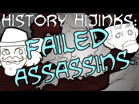 Failed Assassinations — History Hijinks