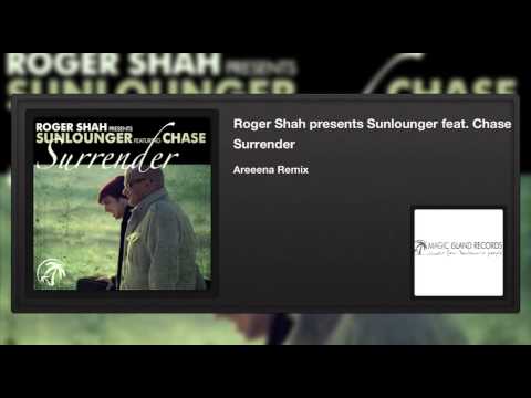 Roger Shah presents Sunlounger featuring Chase - Surrender (Areeena Remix)