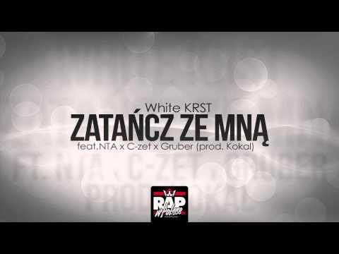 White KRST - Zatańcz ze mną feat. NTA x C-Zet x GruBer (prod. Kokal)
