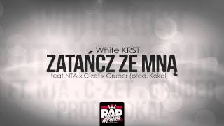 White KRST - Zatańcz ze mną feat. NTA x C-Zet x GruBer (prod. Kokal)