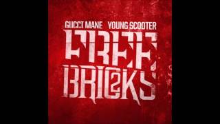 Re Up - Gucci Mane & Young Scooter ft Young Dolph [Free Bricks 2]