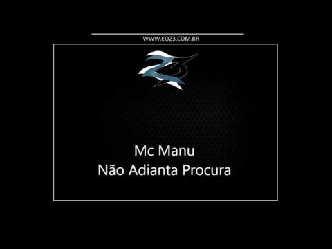 Mc Manu - Não Adianta Procura [DJ LK]