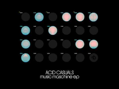 Acid Casuals -  Music Maschine (Deadset Remix)