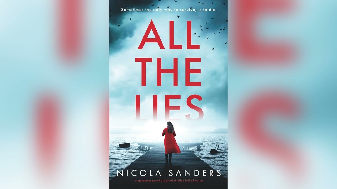 All The Lies by Nicola Sanders🎧 Mystery, Thriller & Suspense AudioBook
