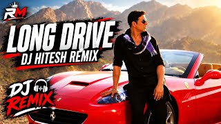 Download lagu 🔥 LONG DRIVE 🚘 DJ HITESH REMIX 🔥 | New DJ Remix Song | RM Music 🎧 mp3