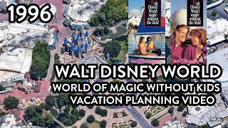 World of Magic Without Kids - Walt Disney World Vacation Planning 1996