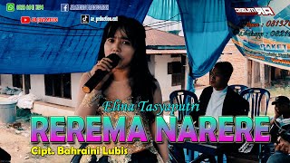 Download lagu REREMA NARERE || ELINA TASYAPUTRI, Cipt. Bahraini Lubis ( Odang ) mp3