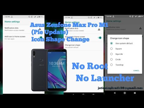 Asus Zenfone Max Pro M1  (Pie Update) Icon Shape Change
