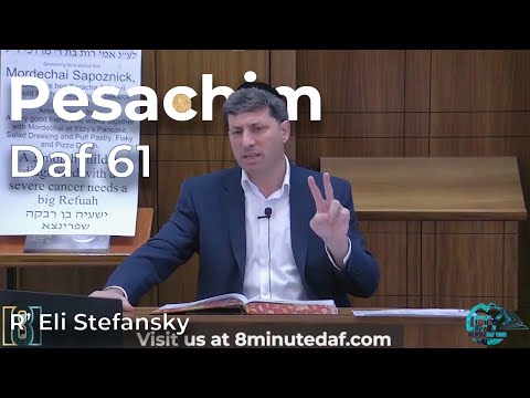 Daf Yomi Pesachim Daf 61 by R’ Eli Stefansky