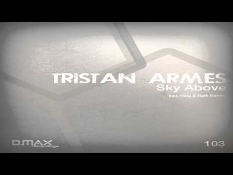 Tristan Armes - Sky Above (Haig & Raffi Remix) [D.MAX]