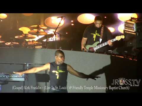 James Ross @ Kirk Franklin - "Live In St. Louis" - www.Jross-tv.com (St. Louis)